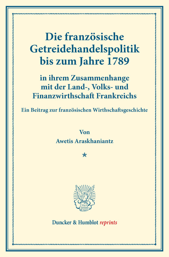 Cover Die französische Getreidehandelspolitik bis zum Jahre 1789