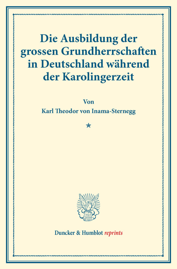 Cover Die Ausbildung der grossen Grundherrschaften in Deutschland während der Karolingerzeit