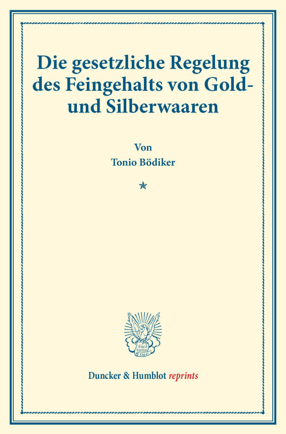 Cover Die gesetzliche Regelung des Feingehalts von Gold- und Silberwaaren