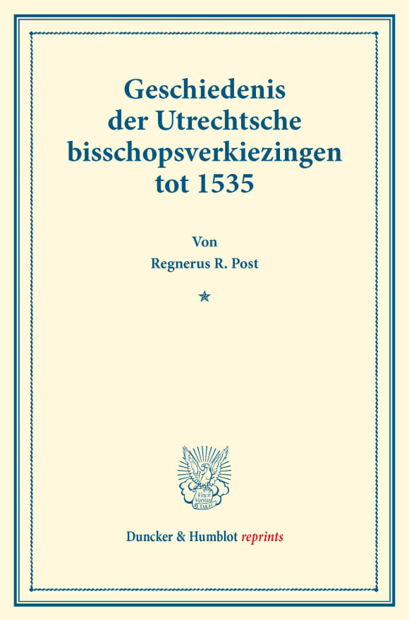 Cover Geschiedenis der Utrechtsche bisschopsverkiezingen tot 1535