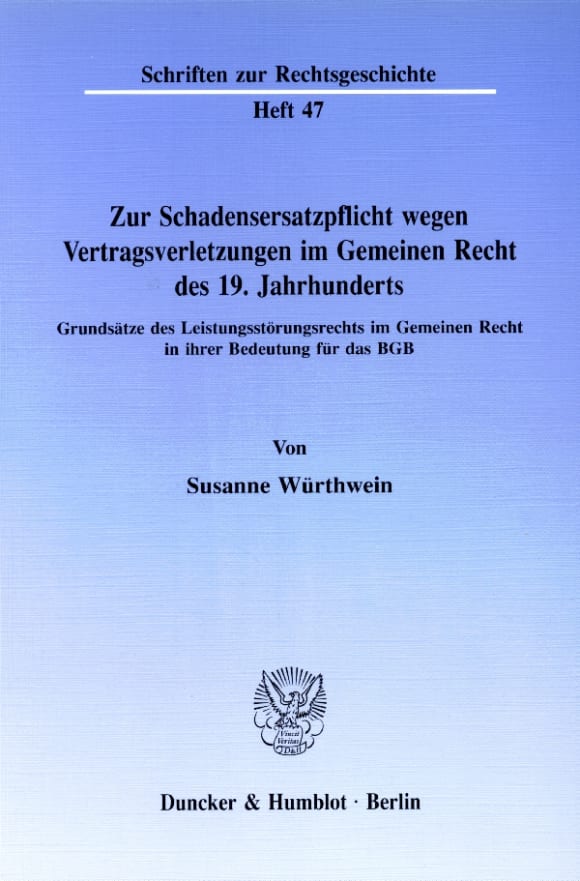 Cover Zur Schadensersatzpflicht wegen Vertragsverletzungen im Gemeinen Recht des 19. Jahrhunderts