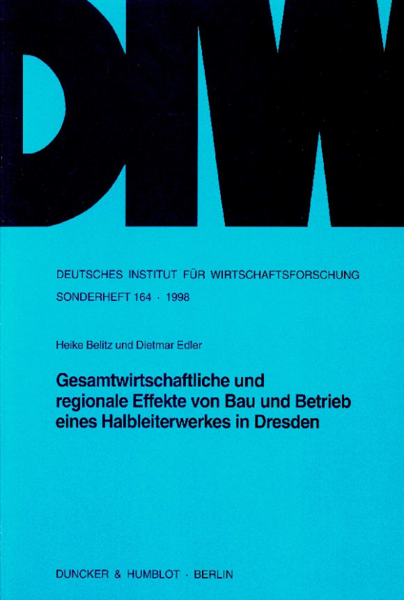 Cover Gesamtwirtschaftliche und regionale Effekte von Bau und Betrieb eines Halbleiterwerkes in Dresden