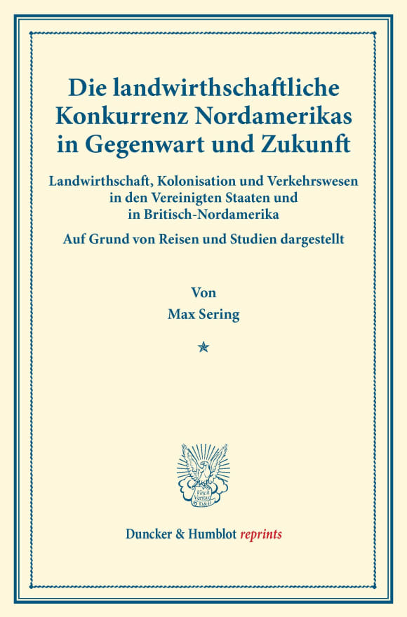 Cover Die landwirthschaftliche Konkurrenz Nordamerikas in Gegenwart und Zukunft