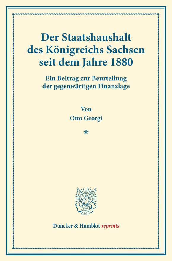 Cover Der Staatshaushalt des Königreichs Sachsen seit dem Jahre 1880