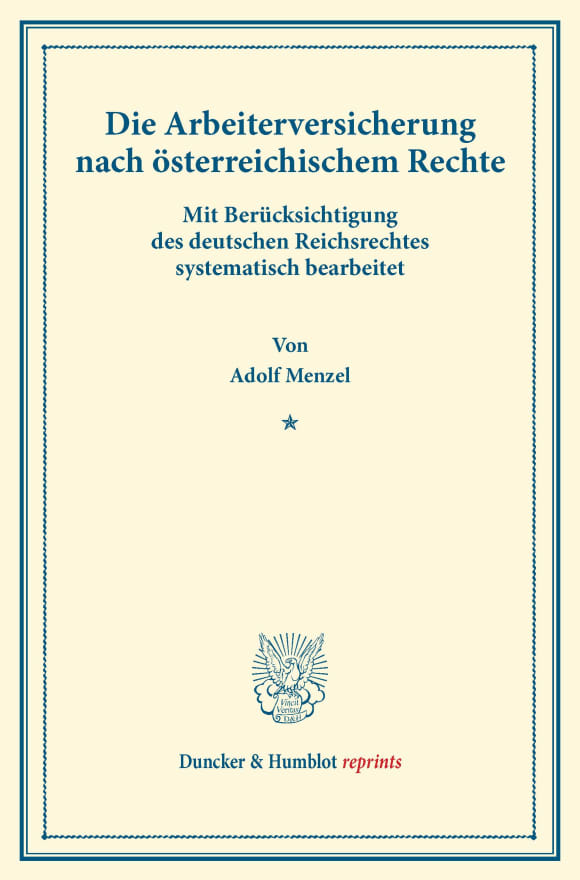 Cover Die Arbeiterversicherung nach österreichischem Rechte