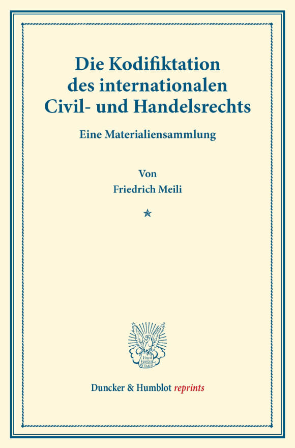 Cover Die Kodifiktation des internationalen Civil- und Handelsrechts