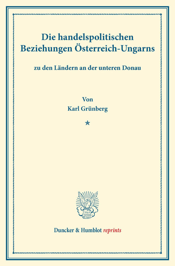 Cover Die handelspolitischen Beziehungen Österreich-Ungarns