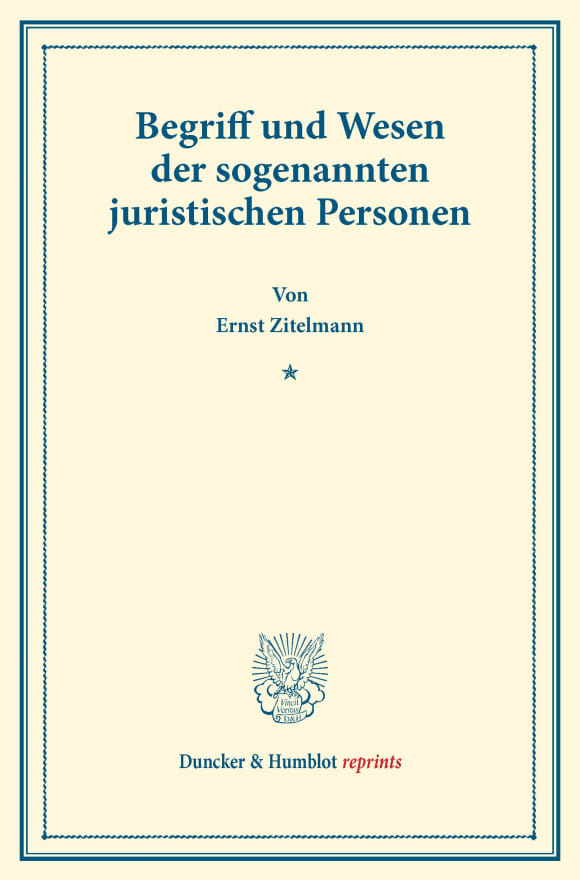 Cover Begriff und Wesen der sogenannten juristischen Personen