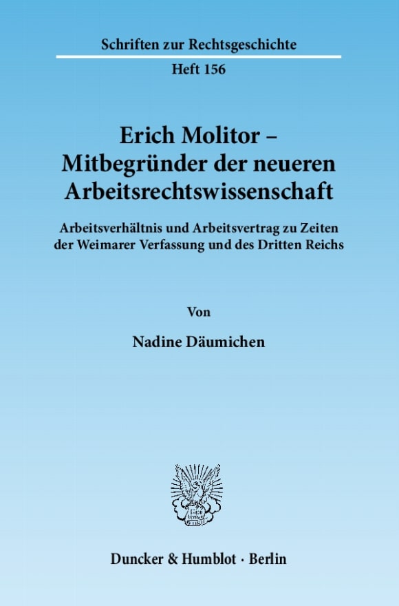 Cover Erich Molitor – Mitbegründer der neueren Arbeitsrechtswissenschaft