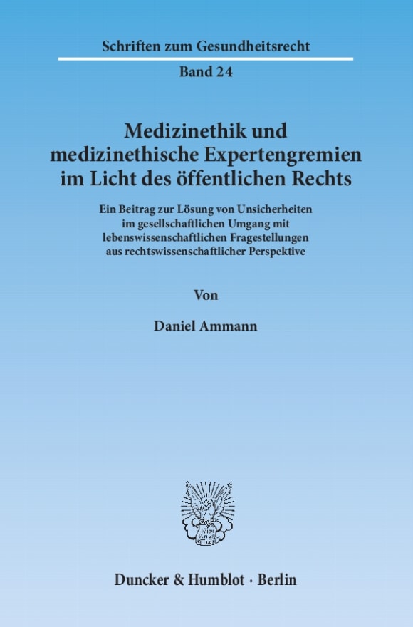 Cover Medizinethik und medizinethische Expertengremien im Licht des öffentlichen Rechts