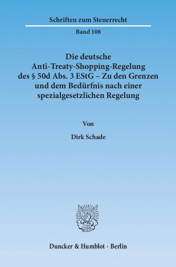 Cover Die deutsche Anti-Treaty-Shopping-Regelung des § 50d Abs. 3 EStG – Zu den Grenzen und dem Bedürfnis nach einer spezialgesetzlichen Regelung