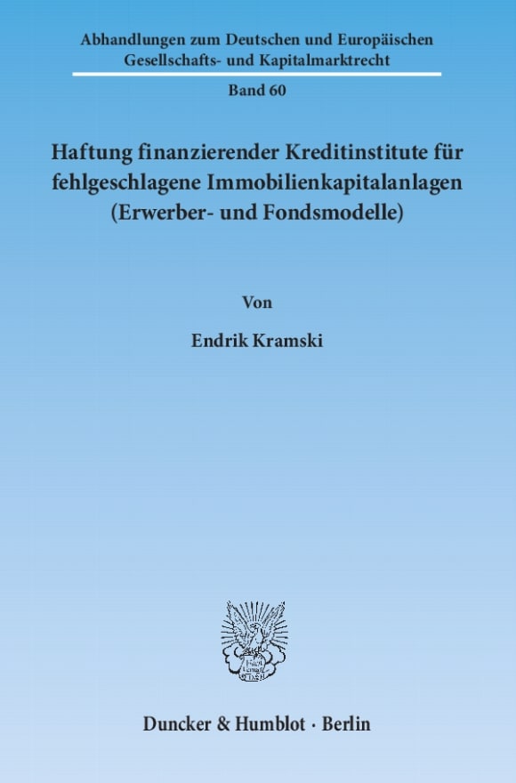 Cover Haftung finanzierender Kreditinstitute für fehlgeschlagene Immobilienkapitalanlagen (Erwerber- und Fondsmodelle)