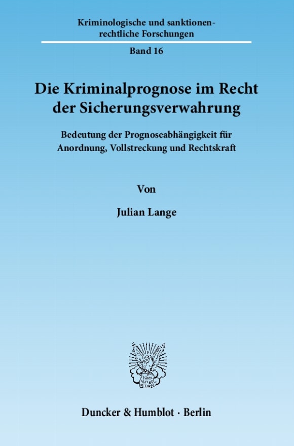 Cover Die Kriminalprognose im Recht der Sicherungsverwahrung