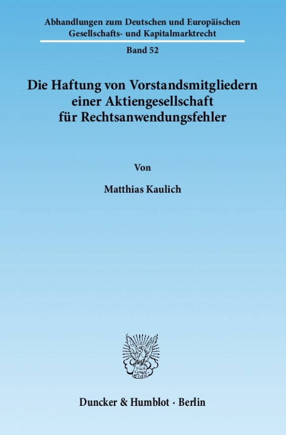 Cover Die Haftung von Vorstandsmitgliedern einer Aktiengesellschaft für Rechtsanwendungsfehler