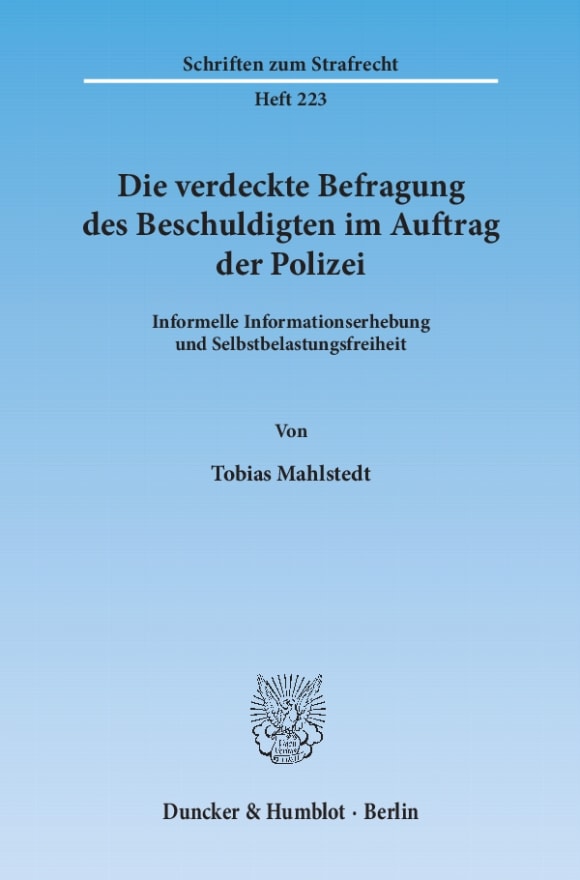 Cover Die verdeckte Befragung des Beschuldigten im Auftrag der Polizei