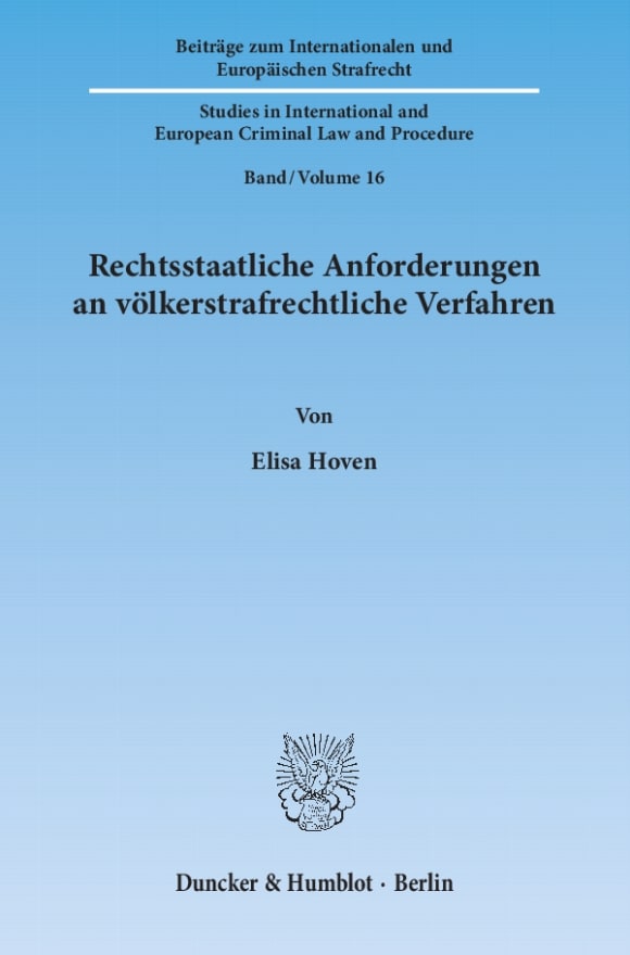 Cover Rechtsstaatliche Anforderungen an völkerstrafrechtliche Verfahren