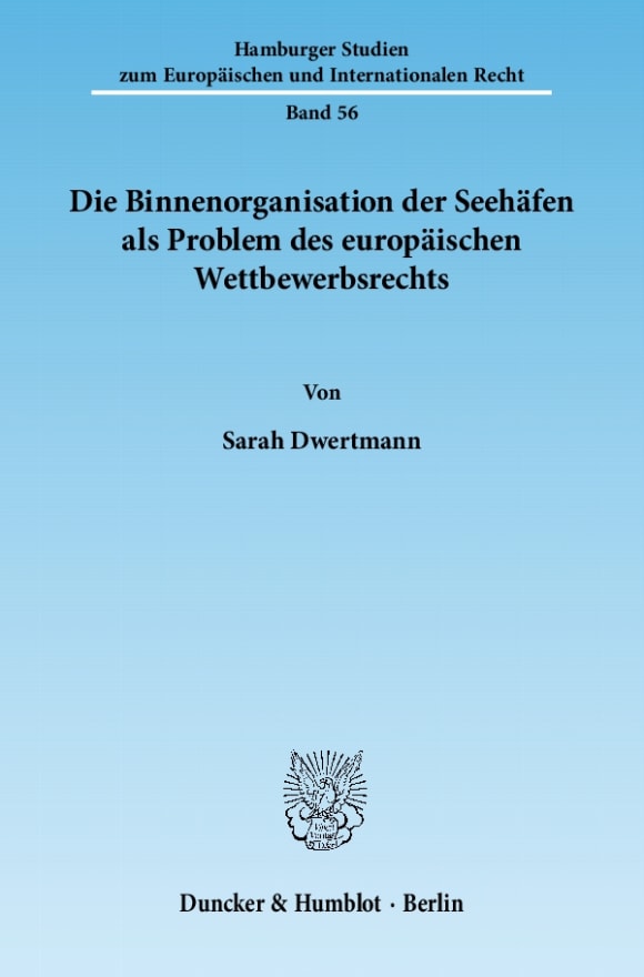 Cover Die Binnenorganisation der Seehäfen als Problem des europäischen Wettbewerbsrechts