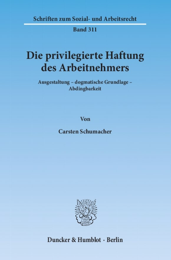 Cover Die privilegierte Haftung des Arbeitnehmers