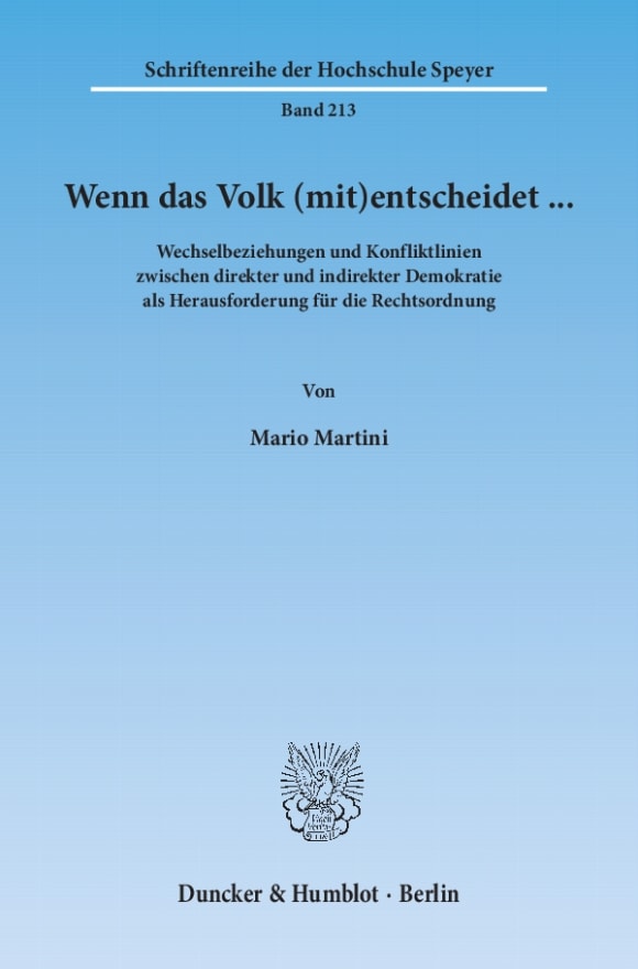 Cover Wenn das Volk (mit)entscheidet … Wechselbeziehungen und Konfliktlinien zwischen direkter und indirekter Demokratie als Herausforderung für die Rechtsordnung