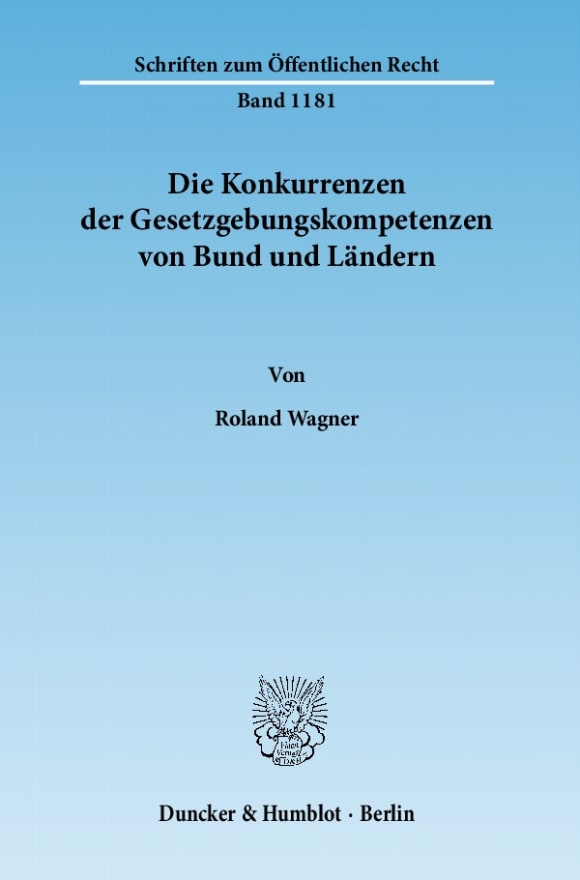 Cover Die Konkurrenzen der Gesetzgebungskompetenzen von Bund und Ländern