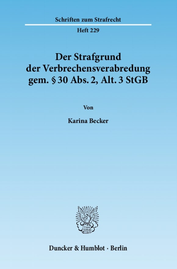 Cover Der Strafgrund der Verbrechensverabredung gem. § 30 Abs. 2, Alt. 3 StGB