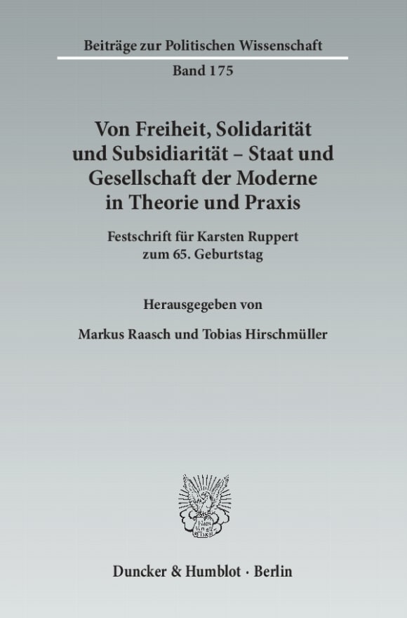 Cover Von Freiheit, Solidarität und Subsidiarität – Staat und Gesellschaft der Moderne in Theorie und Praxis