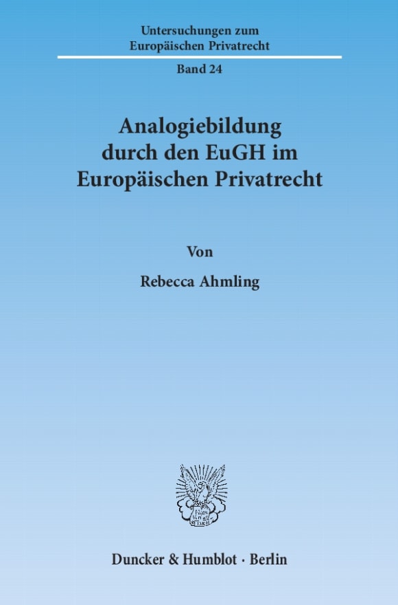 Cover Analogiebildung durch den EuGH im Europäischen Privatrecht