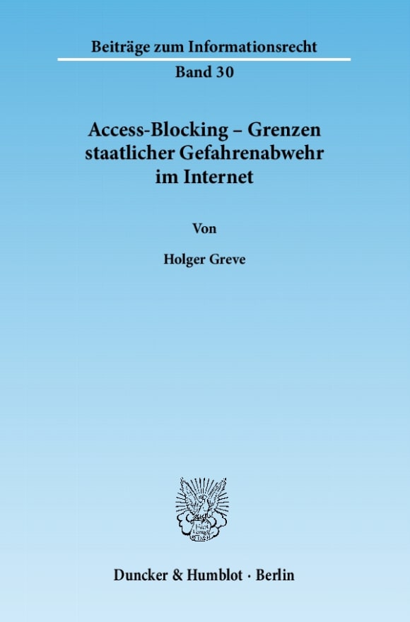 Cover Access-Blocking – Grenzen staatlicher Gefahrenabwehr im Internet