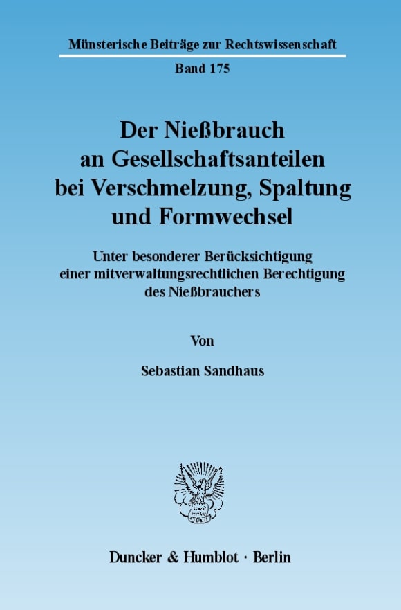 Cover Der Nießbrauch an Gesellschaftsanteilen bei Verschmelzung, Spaltung und Formwechsel