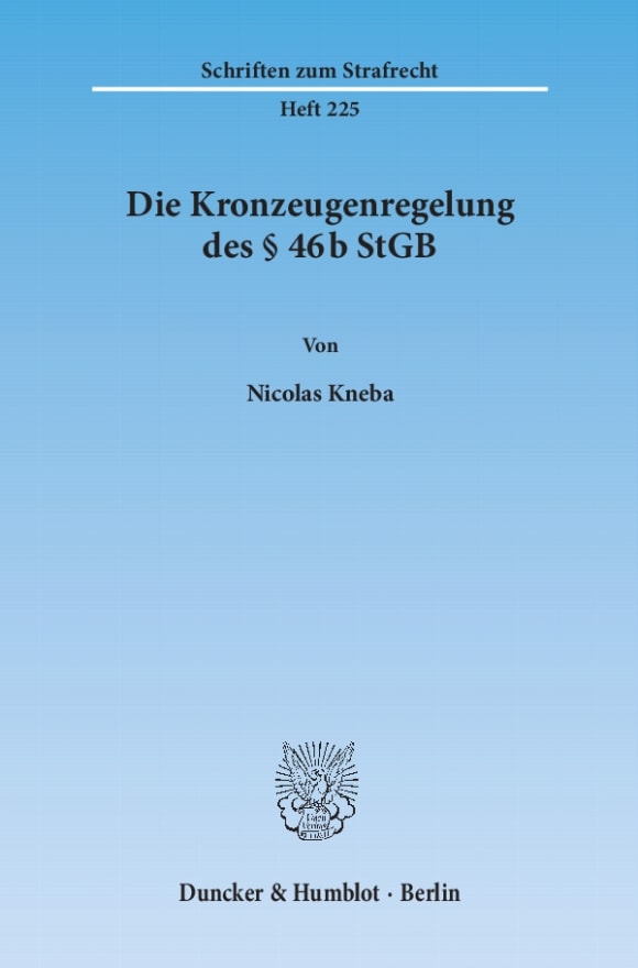 Cover Die Kronzeugenregelung des § 46b StGB