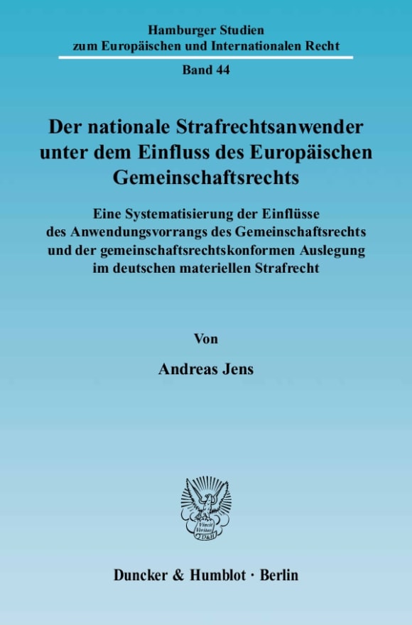 Cover Der nationale Strafrechtsanwender unter dem Einfluss des Europäischen Gemeinschaftsrechts