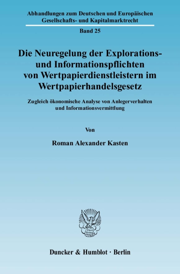 Cover Die Neuregelung der Explorations- und Informationspflichten von Wertpapierdienstleistern im Wertpapierhandelsgesetz