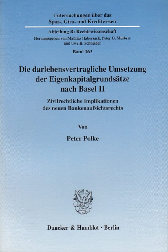 Cover Die darlehensvertragliche Umsetzung der Eigenkapitalgrundsätze nach Basel II