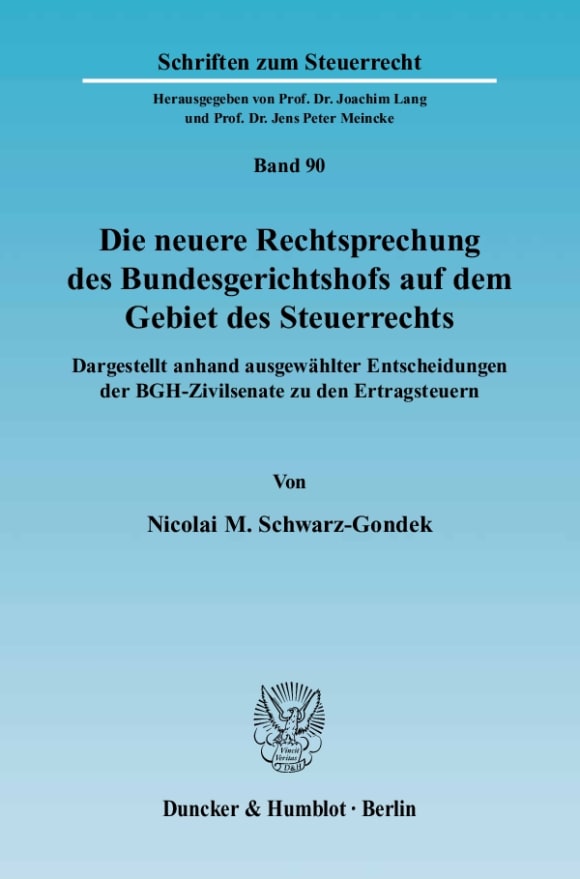 Cover Die neuere Rechtsprechung des Bundesgerichtshofs auf dem Gebiet des Steuerrechts