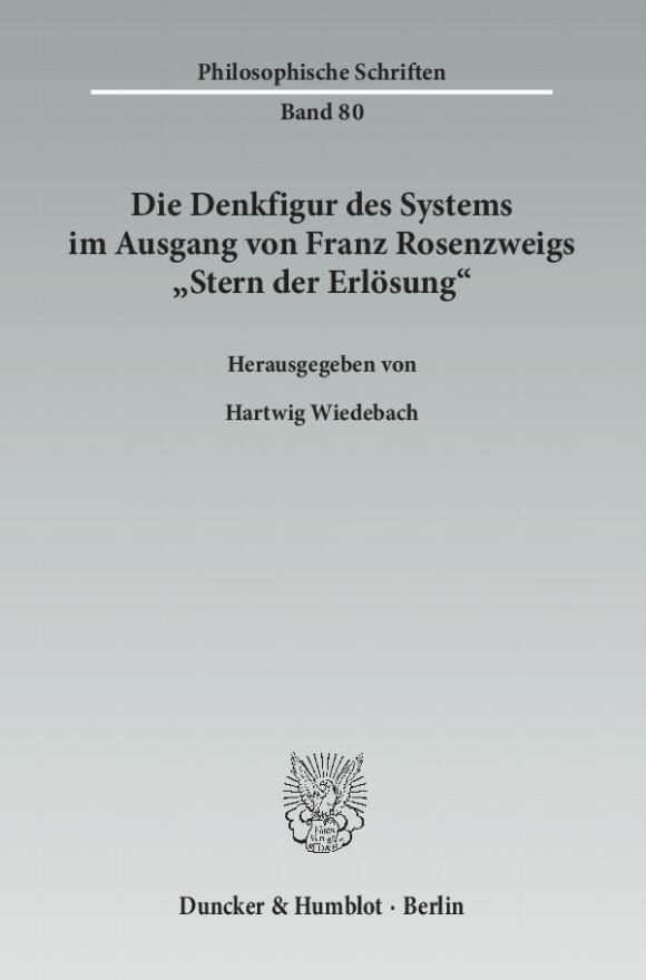 Cover Die Denkfigur des Systems im Ausgang von Franz Rosenzweigs »Stern der Erlösung«