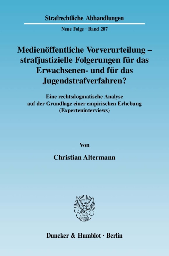 Cover Medienöffentliche Vorverurteilung - strafjustizielle Folgerungen für das Erwachsenen- und für das Jugendstrafverfahren?