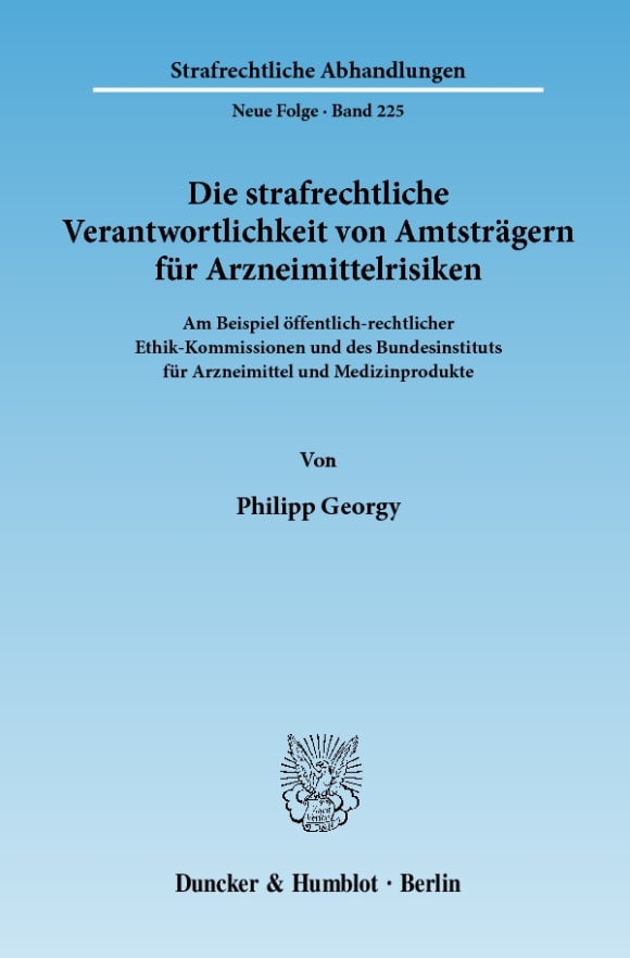 Cover Die strafrechtliche Verantwortlichkeit von Amtsträgern für Arzneimittelrisiken