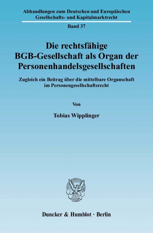 Cover Die rechtsfähige BGB-Gesellschaft als Organ der Personenhandelsgesellschaften