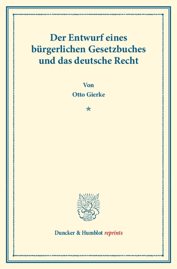 Cover Der Entwurf eines bürgerlichen Gesetzbuchs und das deutsche Recht