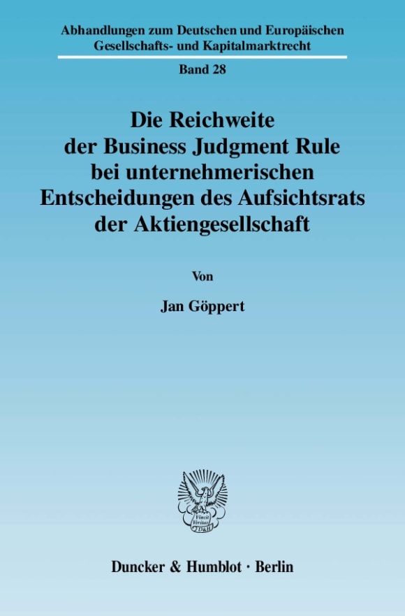 Cover Die Reichweite der Business Judgment Rule bei unternehmerischen Entscheidungen des Aufsichtsrats der Aktiengesellschaft