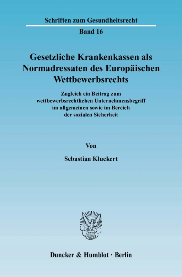 Cover Gesetzliche Krankenkassen als Normadressaten des Europäischen Wettbewerbsrechts