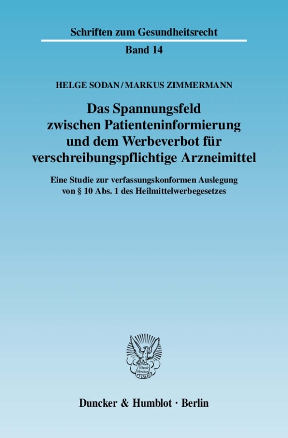 Cover Das Spannungsfeld zwischen Patienteninformierung und dem Werbeverbot für verschreibungspflichtige Arzneimittel