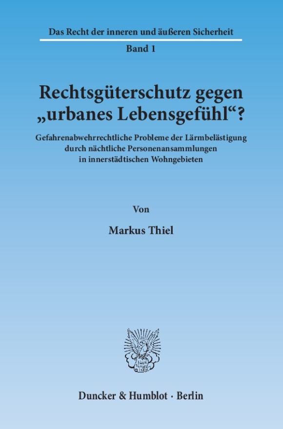 Cover Rechtsgüterschutz gegen »urbanes Lebensgefühl«?