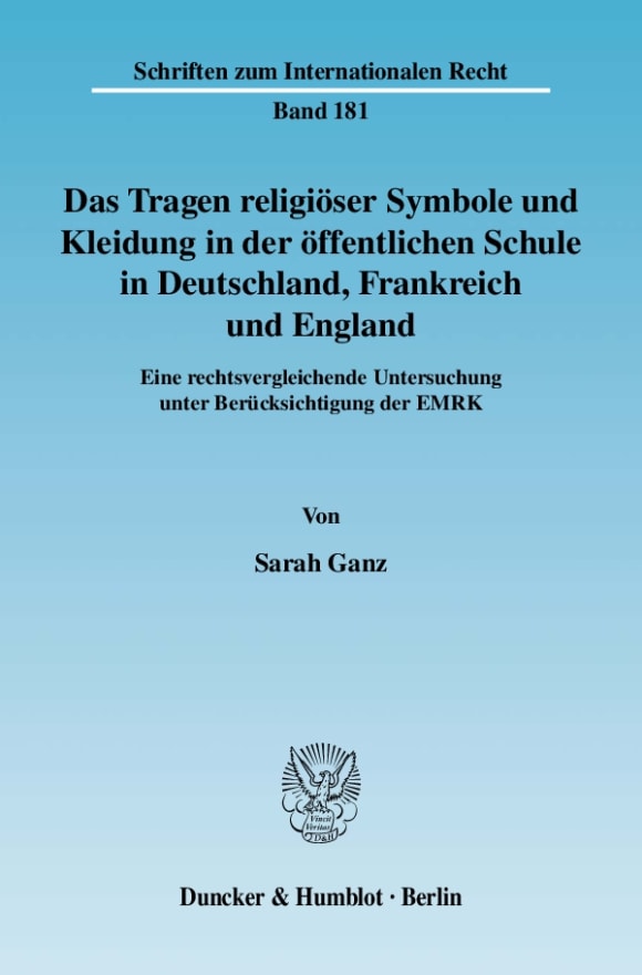 Cover Das Tragen religiöser Symbole und Kleidung in der öffentlichen Schule in Deutschland, Frankreich und England