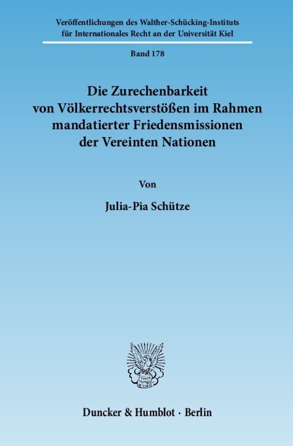 Cover Die Zurechenbarkeit von Völkerrechtsverstößen im Rahmen mandatierter Friedensmissionen der Vereinten Nationen