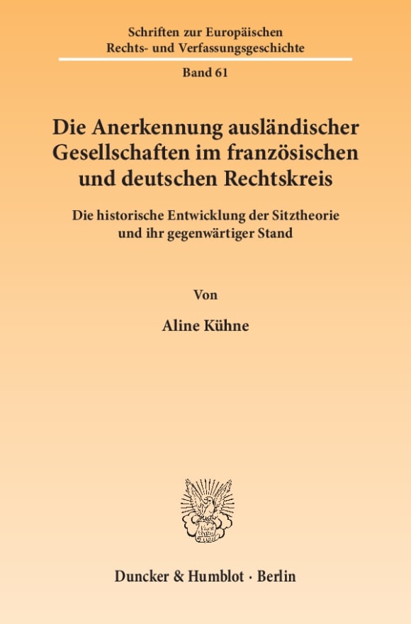 Cover Die Anerkennung ausländischer Gesellschaften im französischen und deutschen Rechtskreis