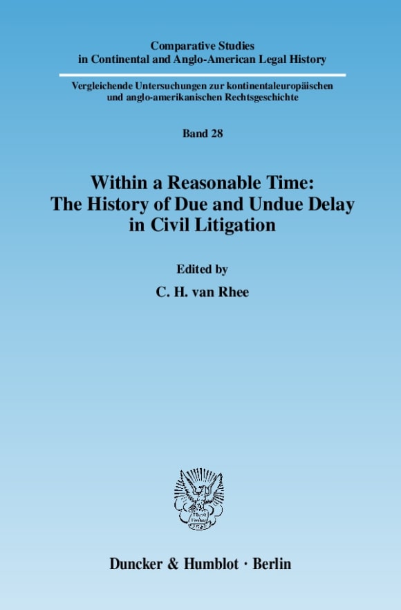 Cover Within a Reasonable Time: The History of Due and Undue Delay in Civil Litigation