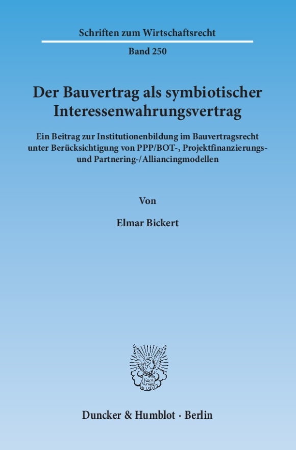 Cover Der Bauvertrag als symbiotischer Interessenwahrungsvertrag