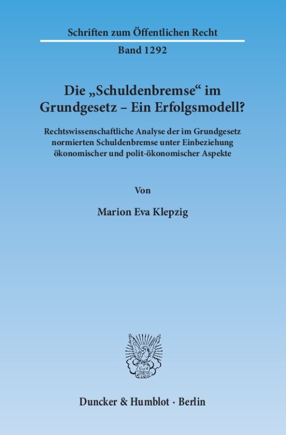 Cover Die »Schuldenbremse« im Grundgesetz – Ein Erfolgsmodell?