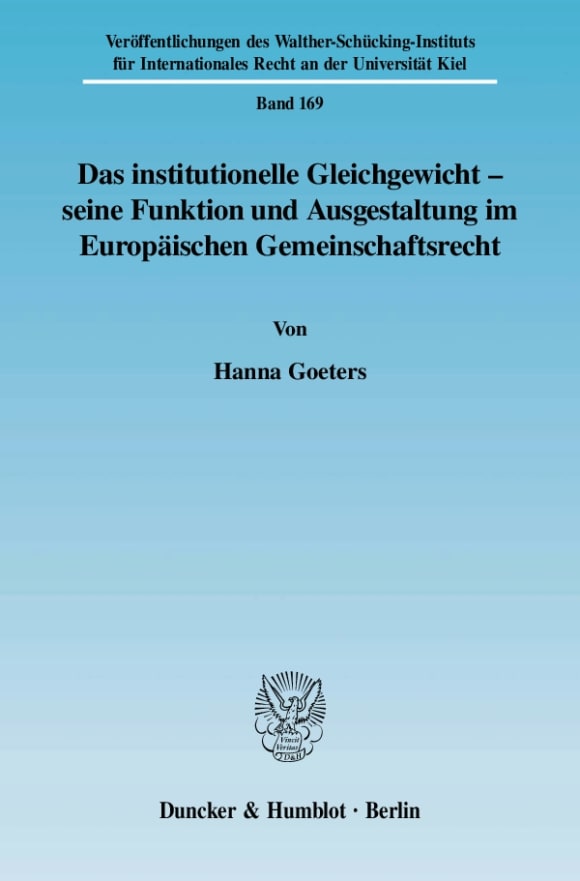 Cover Das institutionelle Gleichgewicht - seine Funktion und Ausgestaltung im Europäischen Gemeinschaftsrecht